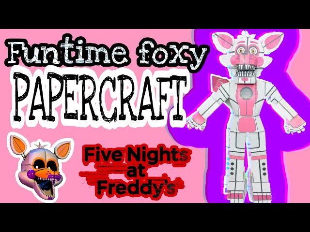 Funtime Foxy Papercraft