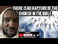African Elvis There is No Biblical Proof in The Bible That The CHURCH will be RAPTURED
