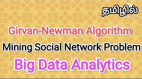 Girvan newman algorithm| mining Social Network,#bigdata,#sscomputerstudies