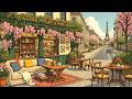 Spring Coffee Moments 🌸 Soft Lofi Hip Hop to Heal & Relax ☕ Chill Morning Lofi