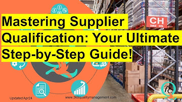 Step by step to qualify a supplier systematically in supplier quality management (updated)