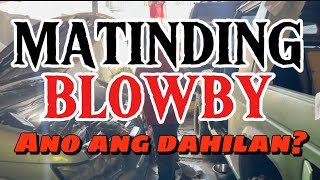 MAUSOK NA BLOWBY ENGINE ANO ANG DAPAT GAWIN?