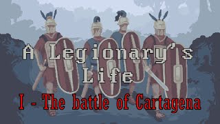 The battle of Cartagena | A Legionary's Life #1