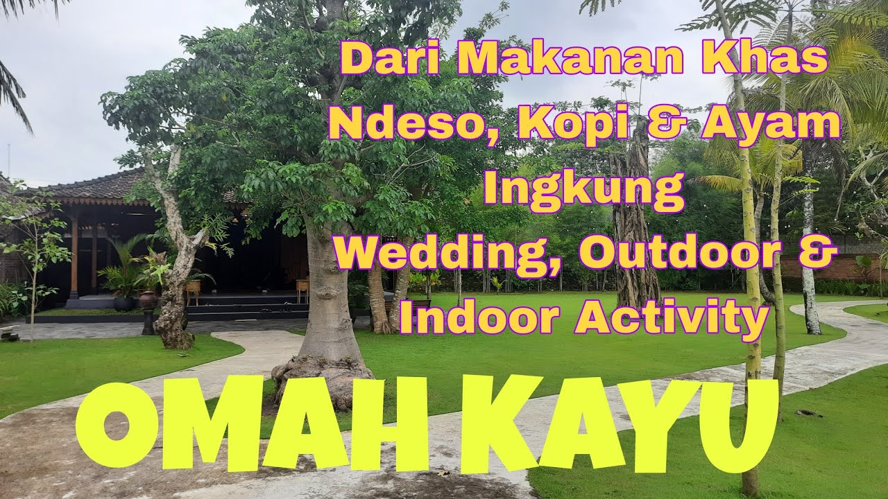 Makanan Khas Ndeso di Rumah Makan Tradisional OMAH KAYU Wonosari