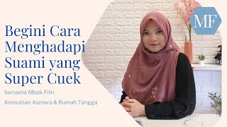 Begini Cara Menghadapi Suami yang Super Cuek