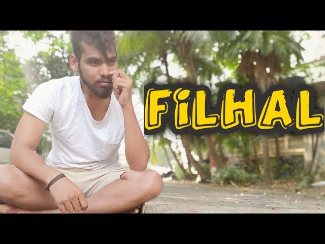 Filhal | Akshay Kumar ft Nupur Sanon  | B praak | Filhal Song | Silence Creations |