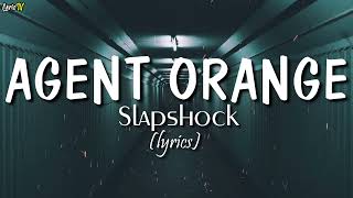 Agent Orange (lyrics) - Slapshock