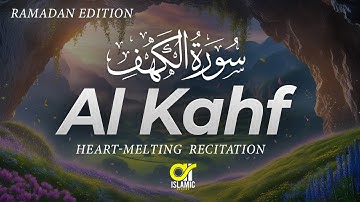 (RAMADAN) SURAH AL KAHF سورة الكهف | CALMING VOICE WILL TOUCH YOUR HEART  | @islamicvideos.a.r