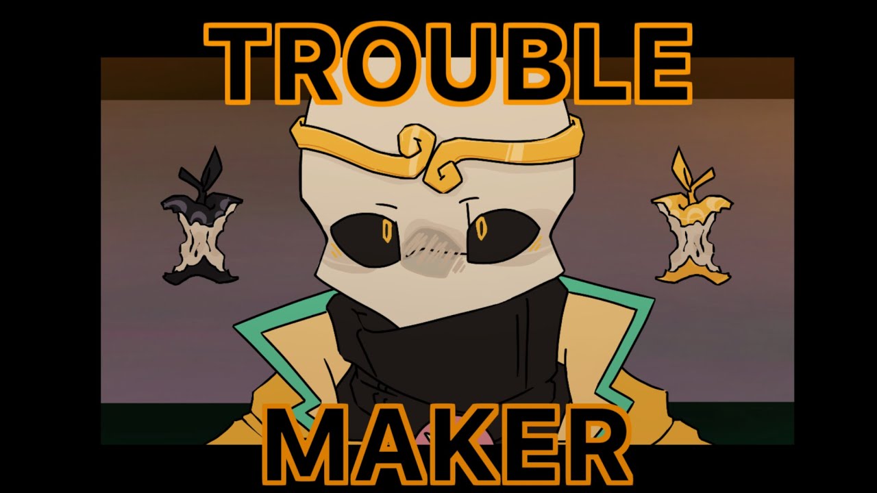 TroubleMaker [Dream Sans Animation](Sans AUs)