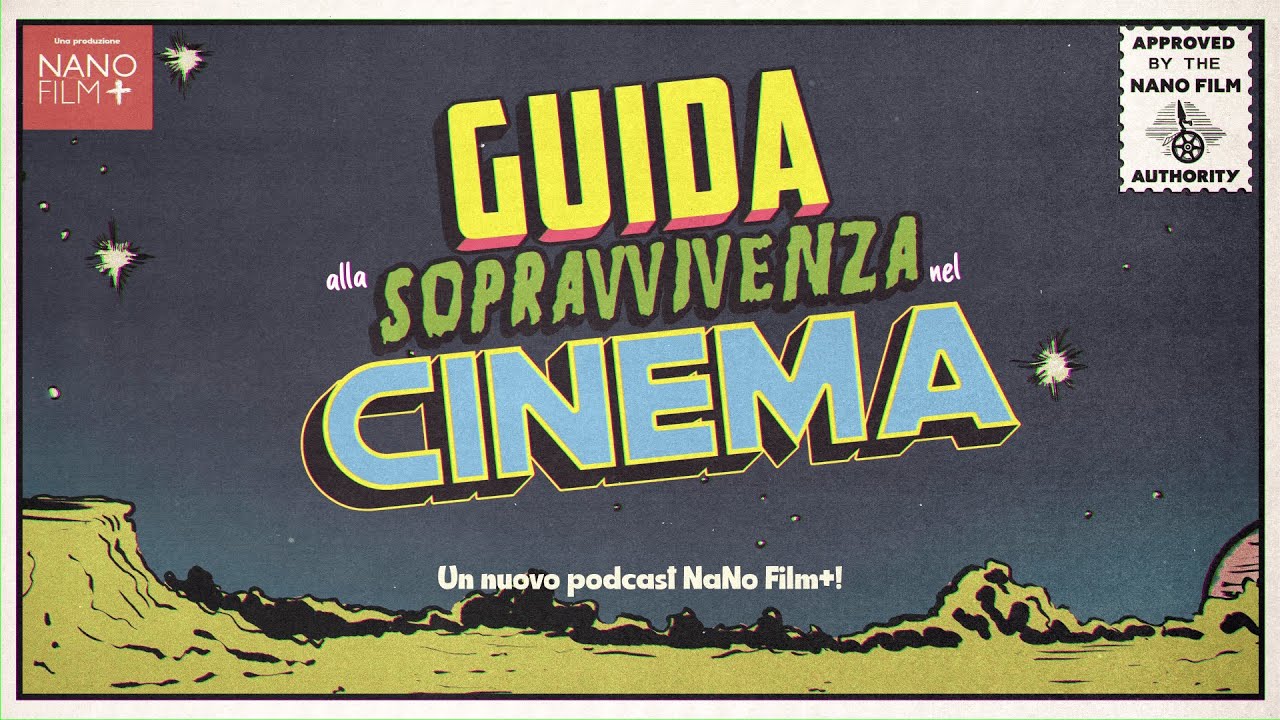 TEASER ⎮GUIDA ALLA SOPRAVVIVENZA NEL CINEMA⎮PODCAST ⎮NANO FILM+ - YouTube