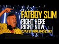 Fatboy Slim - Right here, right now ( Prime Orchestra cover )