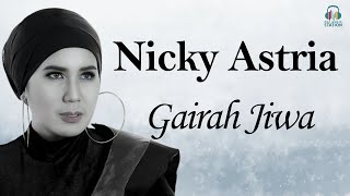 Nicky Astria - Gairah Jiwa