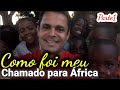 Como foi meu chamado para a frica  ney almeida