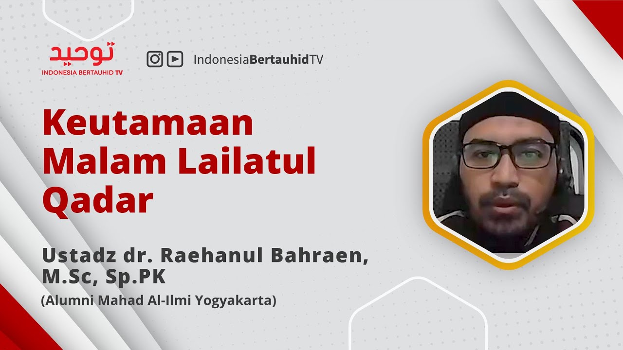 ⁣Keutamaan Malam Lailatul Qadar | Ustadz dr. Raehanul Bahraen, M.Sc., Sp.PK