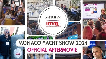 MONACO YACHT SHOW 2024 OFFICIAL AFTERMOVIE | ACREW & IMM BUSINESS LOUNGE