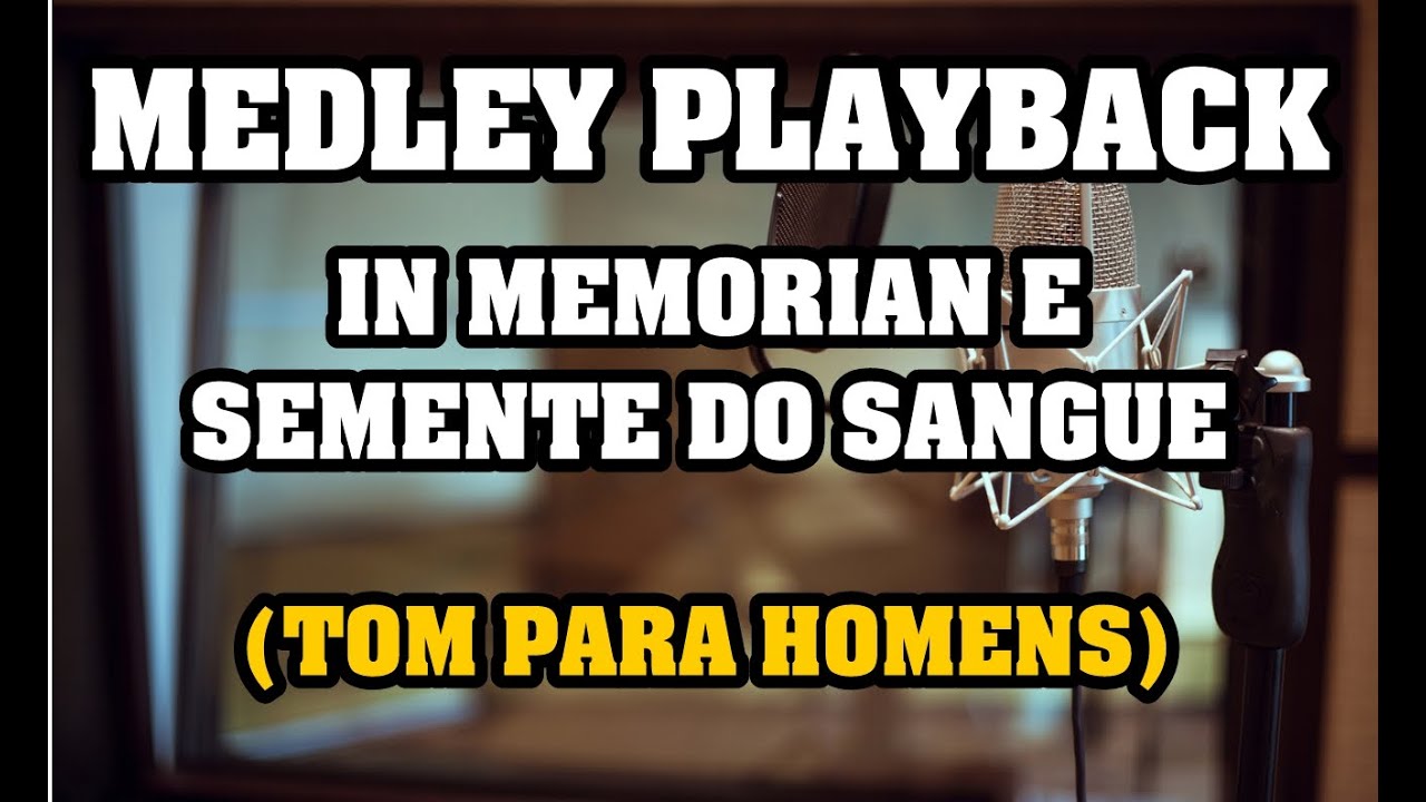 MEDLEY MARA LIMA (IN MEMORIAN E SEMENTE DO SANGUE) TOM MASCULINO