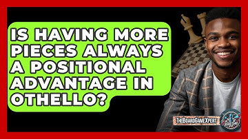 Is Having More Pieces Always A Positional Advantage In Othello? - The Board Game Xpert