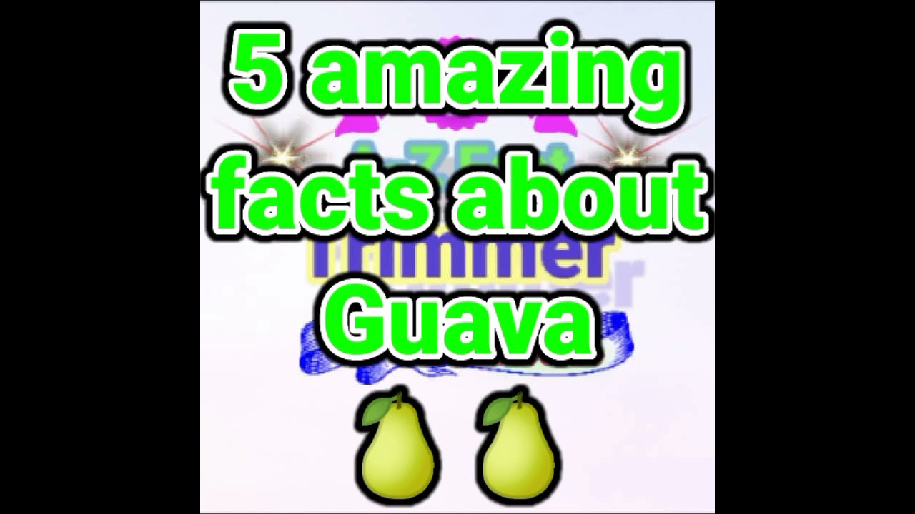 5 amazing facts about Guava.90%लोग नहीं जानते इसे।