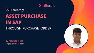 Asset Acquisition through Purchase Order in SAP | Asset Purchase through PO - Pradeep Hota