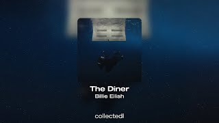 Billie Eilish - The Diner by Collected Vibes 159 views 2 weeks ago 3 minutes, 7 seconds