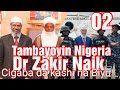 Cigaba da tambaya na biyu tanbayoyi daga nigeria dr zakir naik