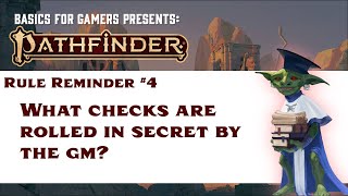 Pathfinder Rule Reminder #4: What Checks are Rolled in Secret by the GM?