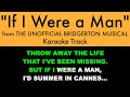 If I Were A Man From The Unofficial Bridgerton Musical Karaoke Track With Lyrics On Screen If I Were A Man From The Unofficial Bridgerton Musical Karaoke Track With Lyrics On Screen