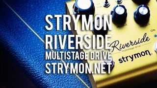 Strymon: RIVERSIDE multistage drive - Demo - YouTube