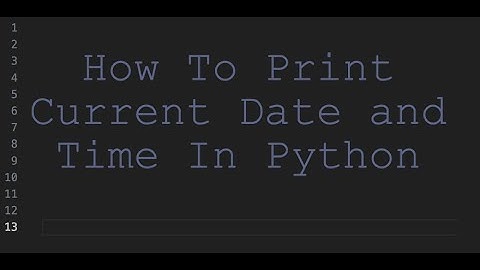 How To Print Current Date And Time In Python
