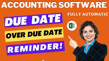 FULLY AUTOMATIC ACCOUNTING SOFTWARE IN EXCEL | CALCULATE DUE DATE AND OVER DUE DATE  REMINDER