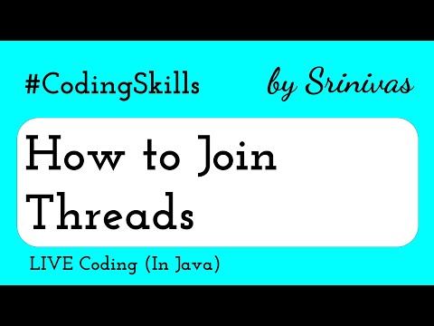 How to Join Threads in Java | Coding Skills
