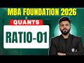 Ratio | CAT 2026 Quants 🔥 | Basics to Advanced | MBA Pre-Foundation| MBA Wallah