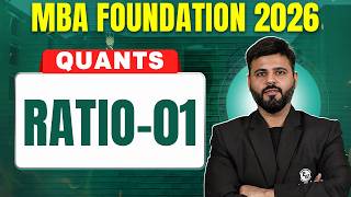 Ratio Ep.01 | CAT 2026 Quants 🔥 | Basics to Advanced | MBA Pre-Foundation| MBA Wallah