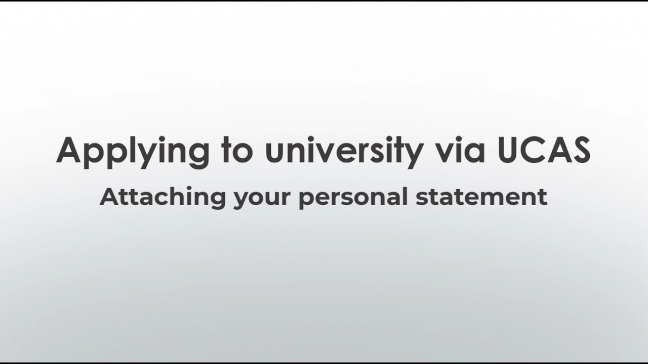 7. UCAS Application Guide: Uploading Your Personal Statement - YouTube
