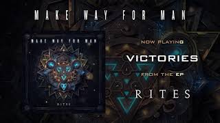 Make Way for Man - Victories