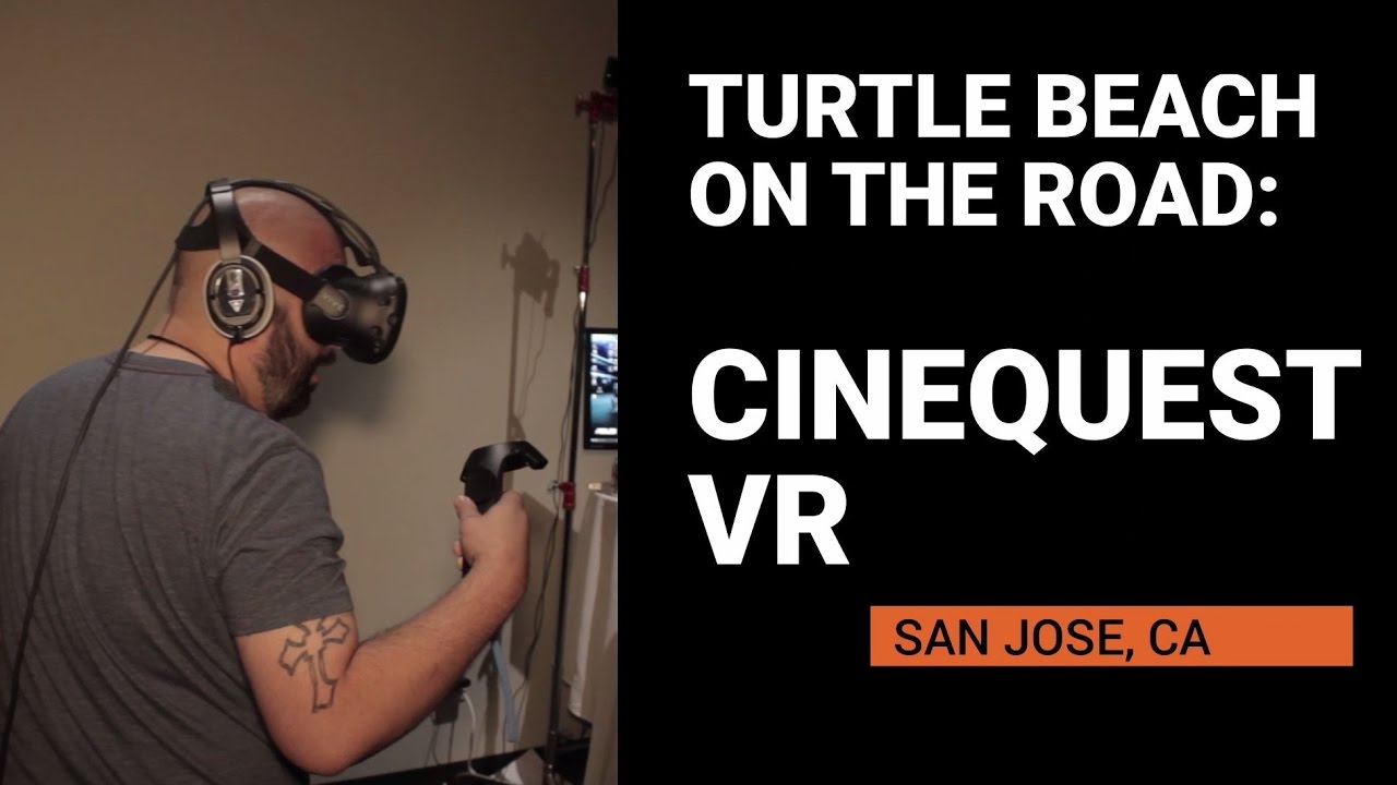 best gaming headset for xbox one 2017 Turtle Beach On The Road: Cinequest VR Film Festival