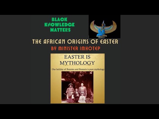 Black Knowledge Matters - The African Origins of Easter