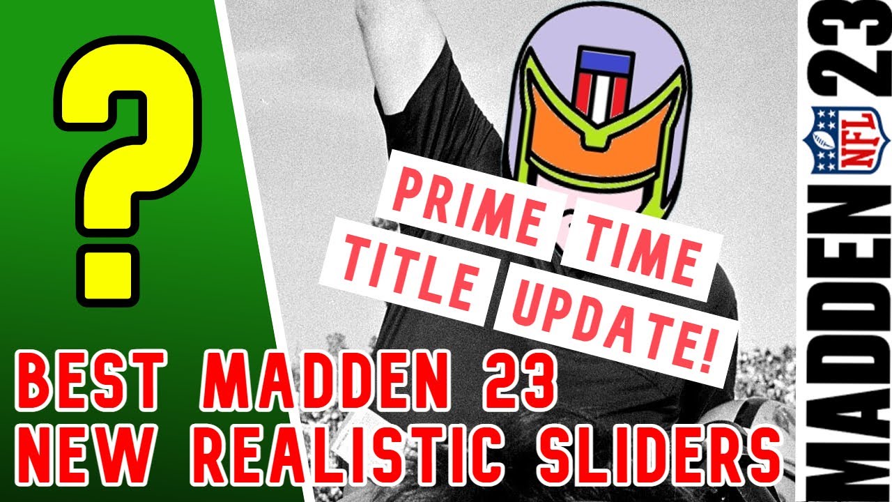 Best realistic Madden 23 sliders for PRIME TIME Title Update - newest release from Dreddeus for PS5