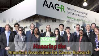 American Association for Cancer Research (AACR): Driving Innovation and Impact
