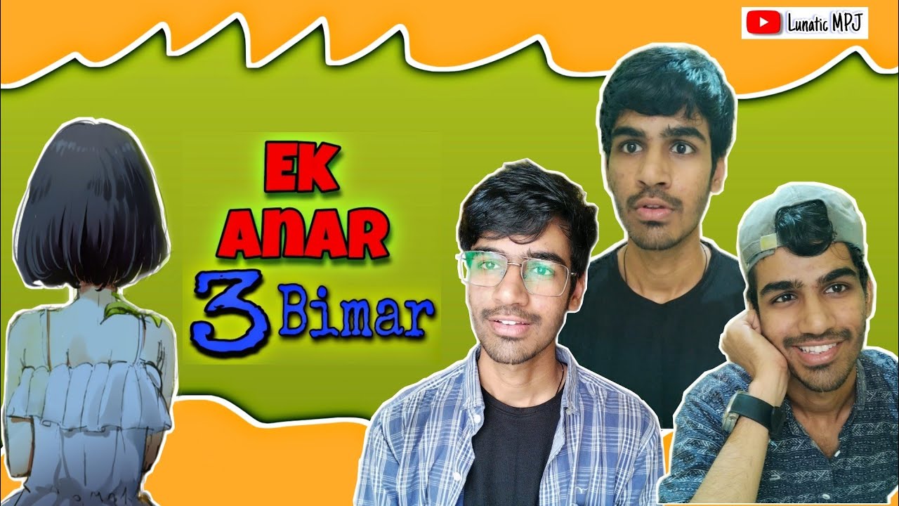 Ek Anar Teen Bimar Lunatic MPJ Ft Manoj Jangid Ladki Ka Chakar ek-anar-teen-bimar-lunatic-mpj-ft-manoj-jangid-ladki-ka-chakar