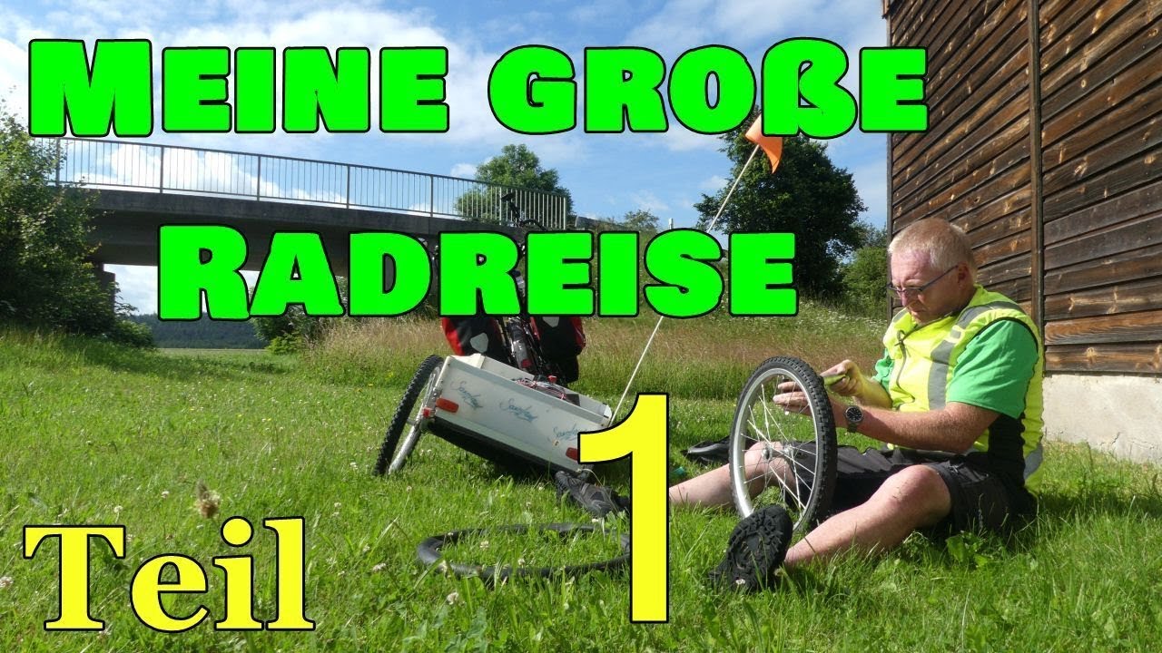 Meine große Radreise - Teil  1      I RADREISE I