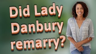 Did Lady Danbury remarry?