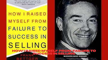 How to Succeed in Sales:  Frank Bettger