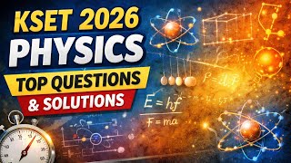 KSET Physics 2026| Previous Year Questions with Explanation.