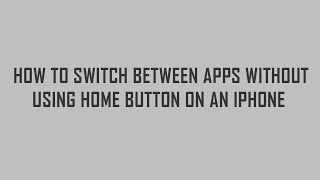 How to switch between apps without using home button on an iphone screenshot 3
