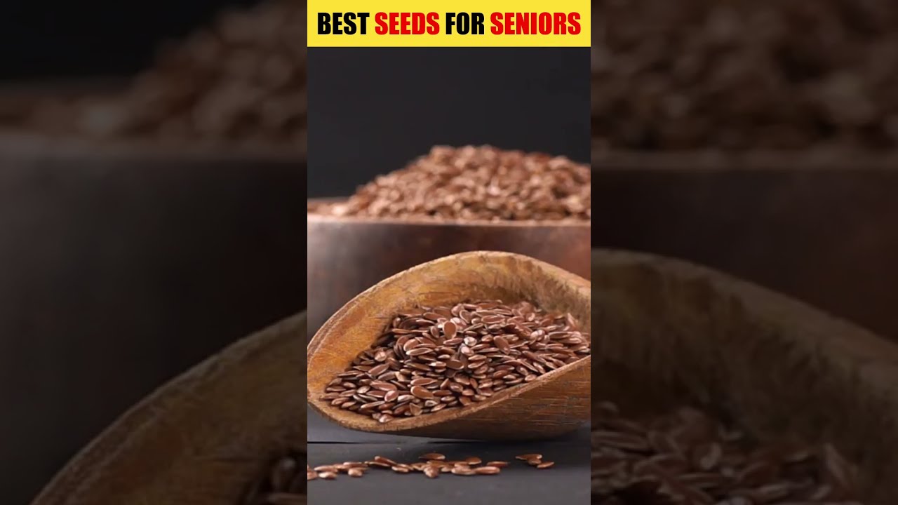 8 Best Seeds Every Senior Should Try Facts Healthydiet Health