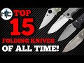 My Top 15 Favorite Folding Knives of All Time