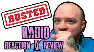 BUSTED - RADIO - Reaction / Review