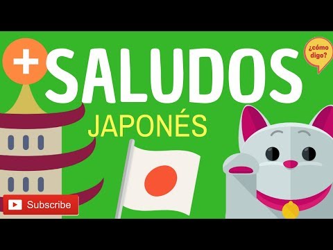 Más SALUDOS + en Japonés