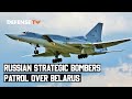 Russian Strategic Bombers Patrol Over Belarus Amid High Regional Tensions